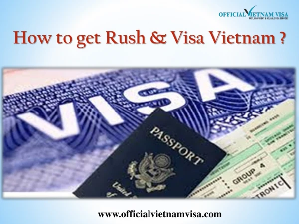 How to get Rush & Visa Vietnam?