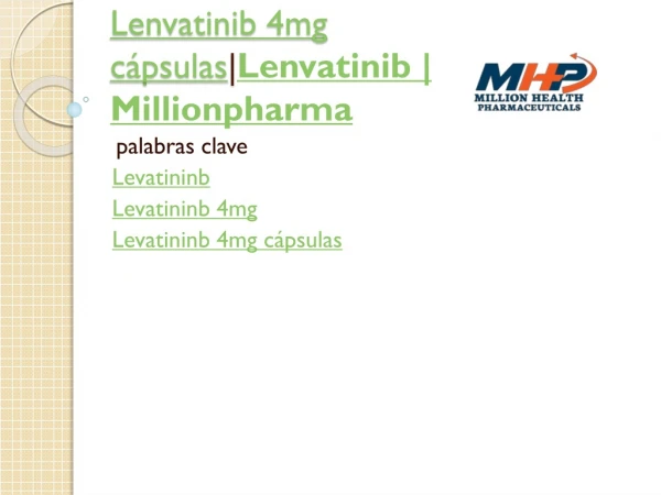 Lenvatinib 4mg capsules | Lenvatinib | Millionpharma