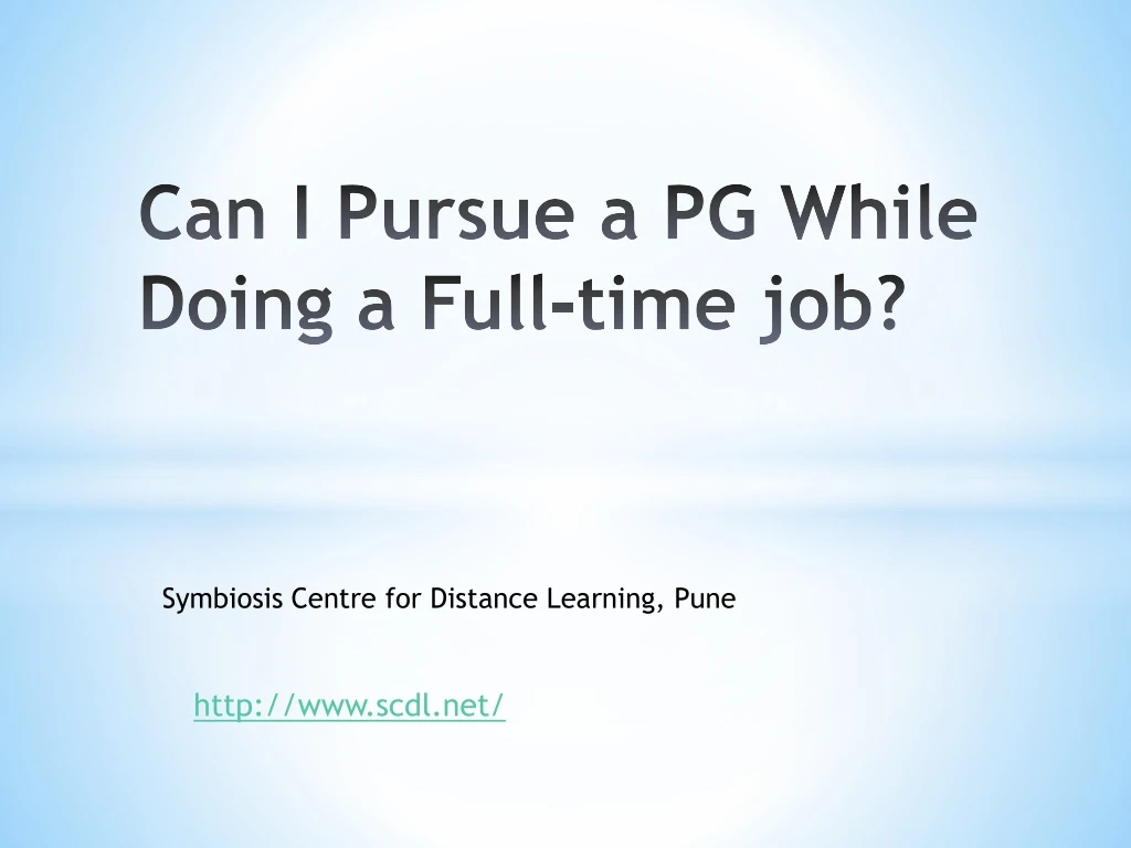 can i pursue a pg while doing a full time job