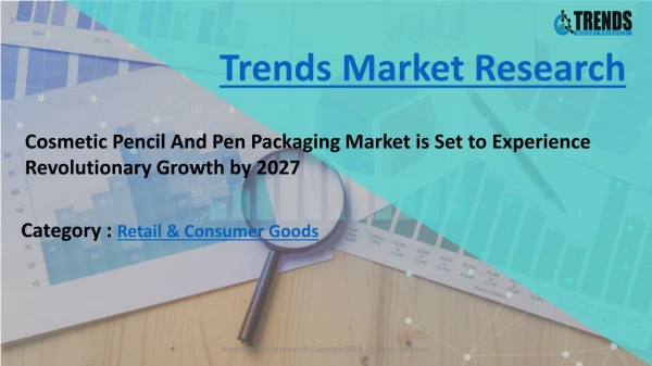 Cosmetic Pencil And Pen Packaging Market