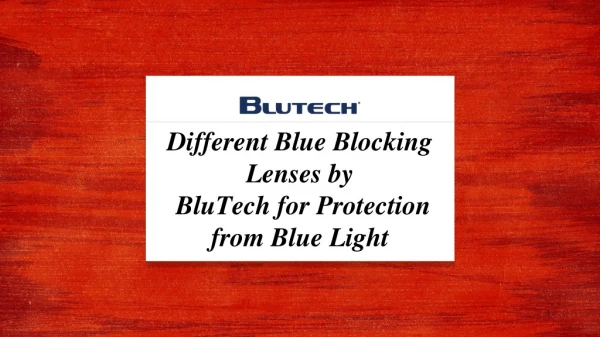 Different Blue Blocking Lenses by BluTech for Protection from Blue Light