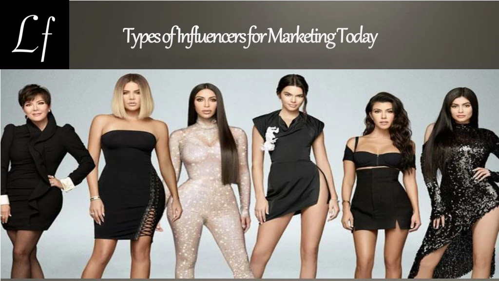 types of influencers for marketing today