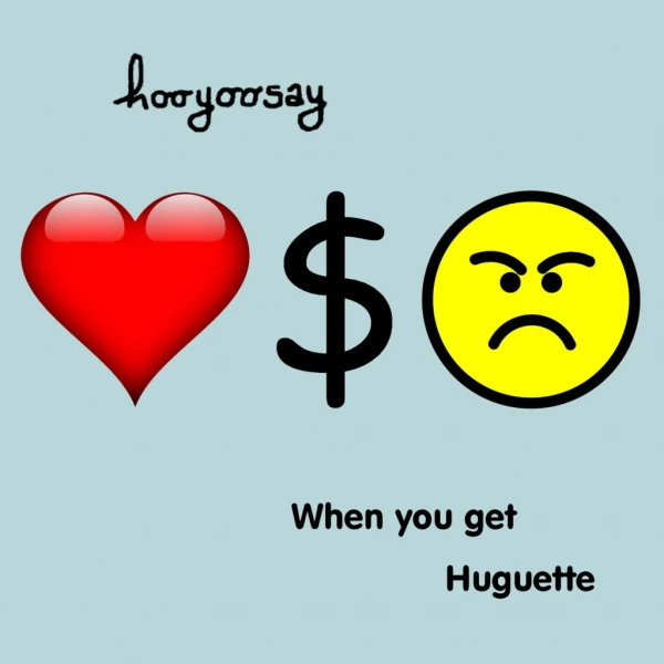hooyoosay - When You Get Huguette