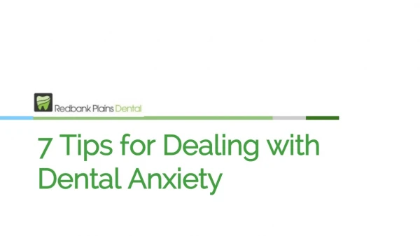 7 Tips for Dealing with Dental Anxiety - Redbank Plains Dental