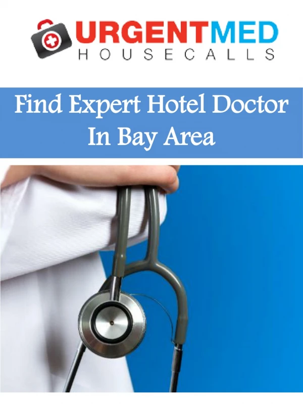 Find Expert Hotel Doctor In Bay Area