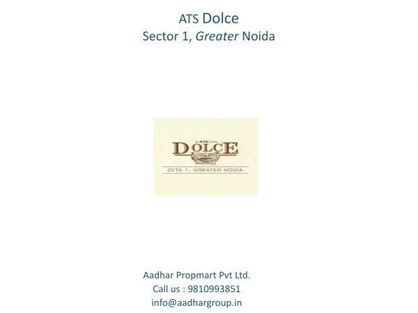 ATS Dolce in Zeta 1 Greater Noida