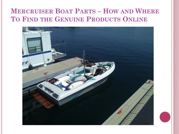 Mercruiser Boat Parts – How and Where To Find the Genuine Products Online
