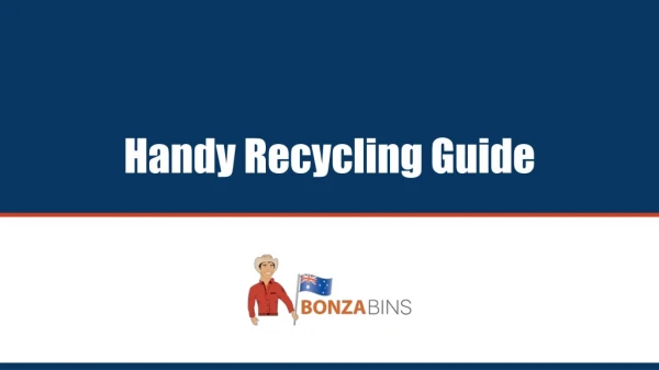 Handy Recycling Guide - Bonza Bins