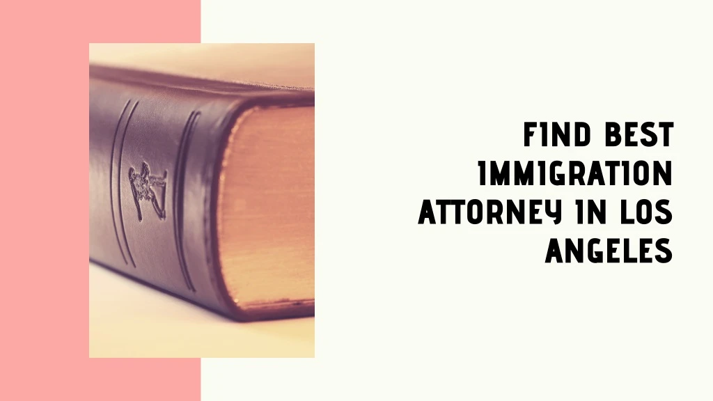 find best immigration attorney in los angeles