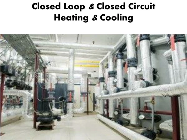 Closed circuit treatment