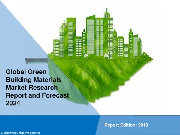 Green Building Materials Market Report 2019-2024 | Industry Key Players: Alumasc Group Plc, Bauder Limited, Binderholz G