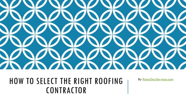 How to Select the Right Roofing Contractor