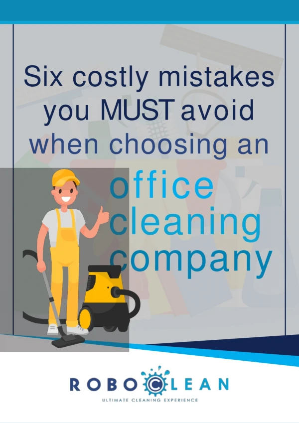 Six costly mistakes you MUST avoid when choosing an office cleaning company