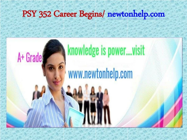 PSY 352 Career Begins/newtonhelp.com