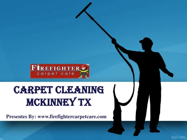 Carpet cleaning McKinney TX | Firefightercarpetcare