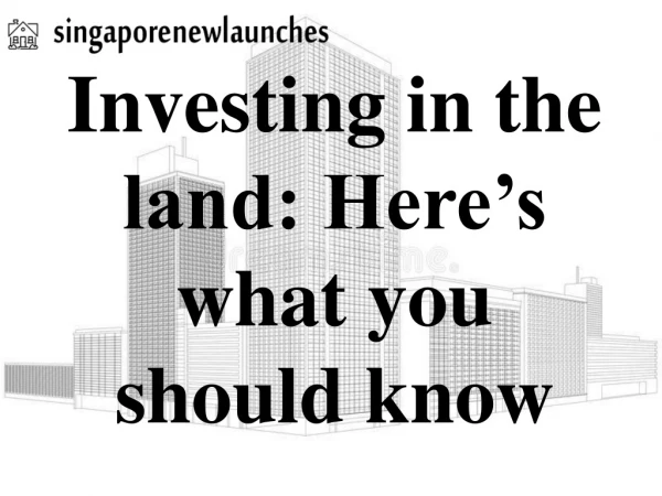 Investing in the land: Here’s what you should know