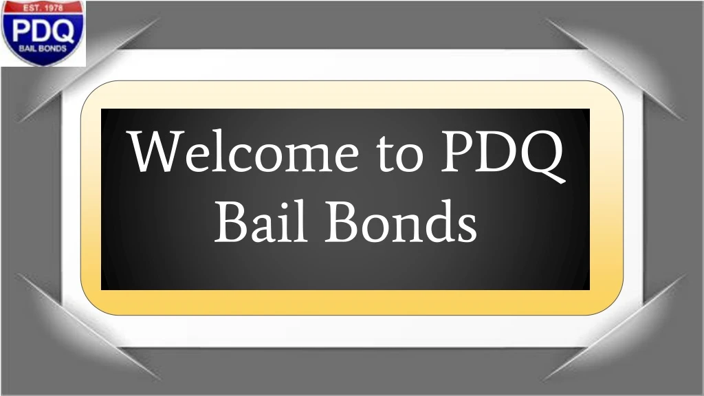 welcome to pdq bail bonds