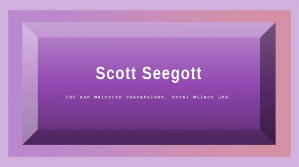 Scott Seegott - Majority Shareholder at Villa Rentals