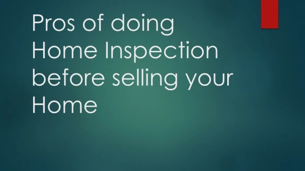 Pros of doing Home Inspection before selling your Home