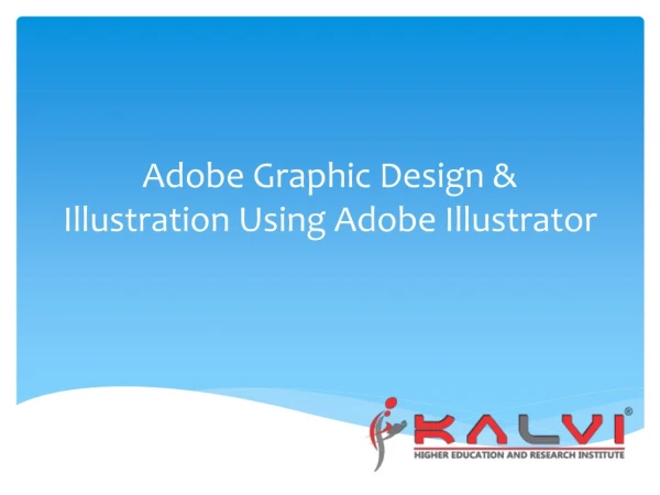 Adobe Graphic Design & Illustration Using Adobe Illustrator