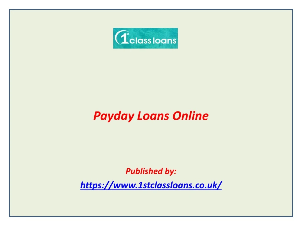 payday loans online published by https www 1stclassloans co uk