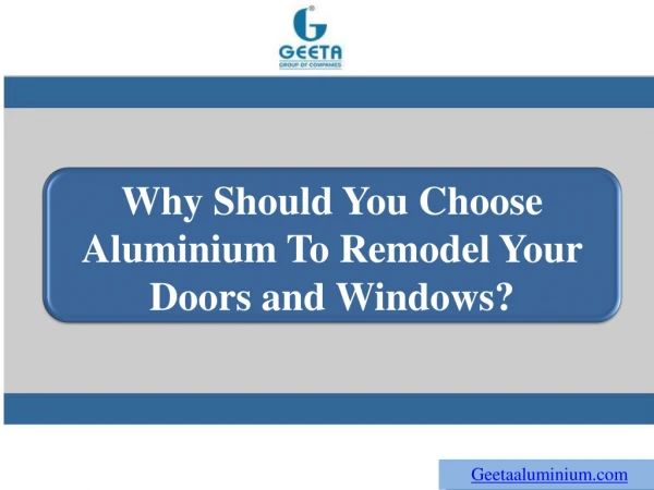 Why Should You Choose Aluminium To Remodel Your Doors and Windows?