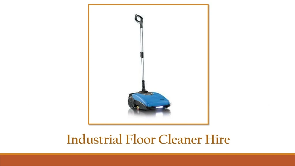 industrial floor cleaner hire