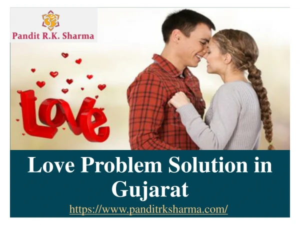 Love Problem Solution in Gujarat - ( 91)-9872071798 - Pandit R K Sharma