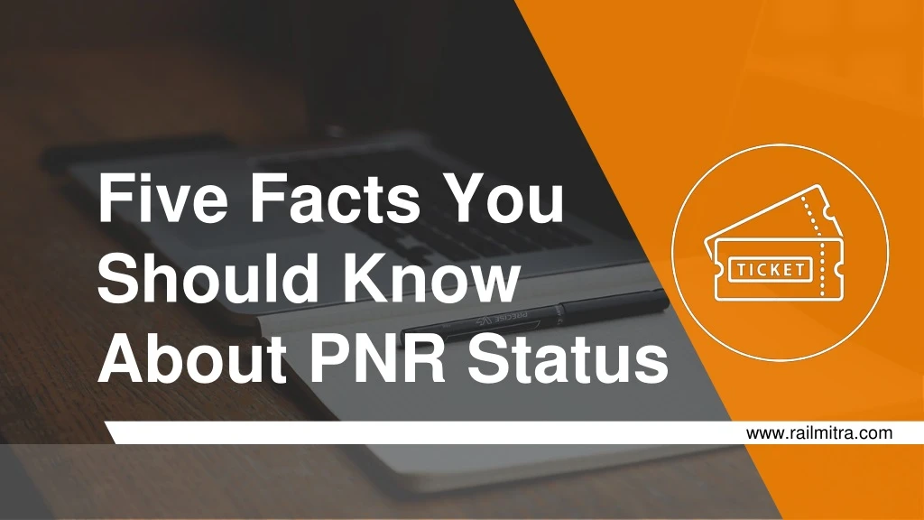five facts you should know about pnr status