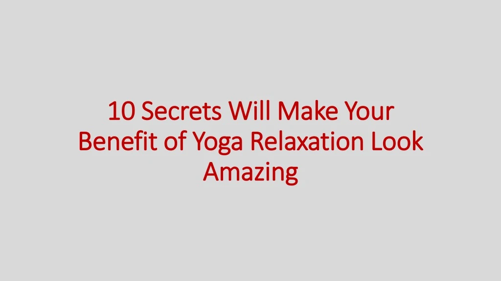 10 secrets will make your 10 secrets will make