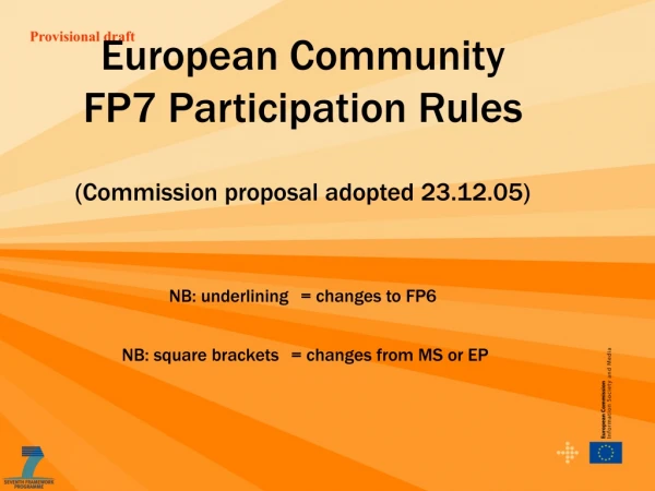 European Community FP7 Participation Rules (Commission proposal adopted 23.12.05)