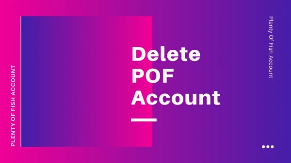 How to Delete POF Account?