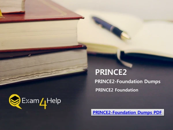 PRINCE2 PRINCE2-Foundation Dumps PDF 100% Authentic & Unique Guideline
