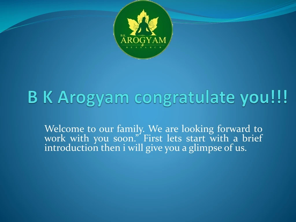 b k arogyam congratulate you
