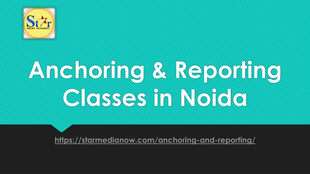 anchoring reporting classes in noida
