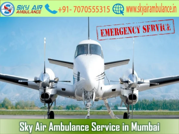 Rent Sky Air Ambulance in Mumbai with the Panel of MD Doctor