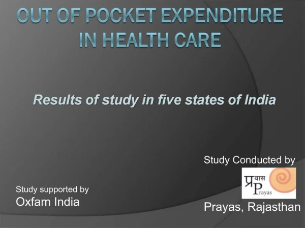 Out of Pocket Expenditure in Health Care