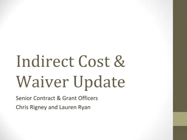 Indirect Cost Waiver Update