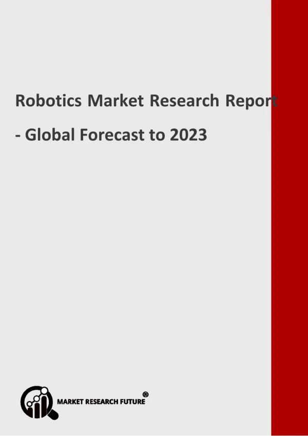 Robotics Market by Product, Analysis, Outlook, by Key Manufacturers, Regions, by Commercial Sector to 2023