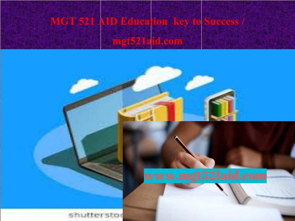 mgt 521 aid education key to success mgt521aid com