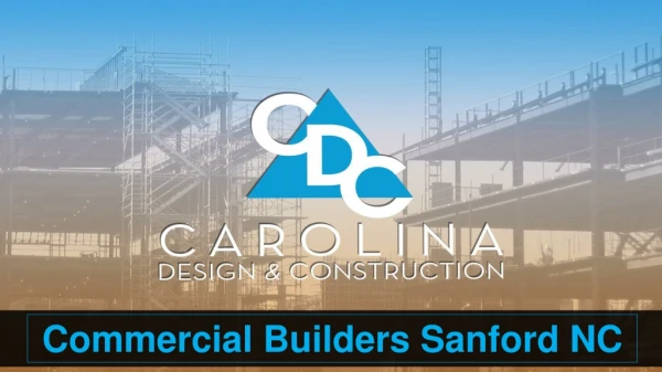 Commercial Builders Sanford NC by CDC