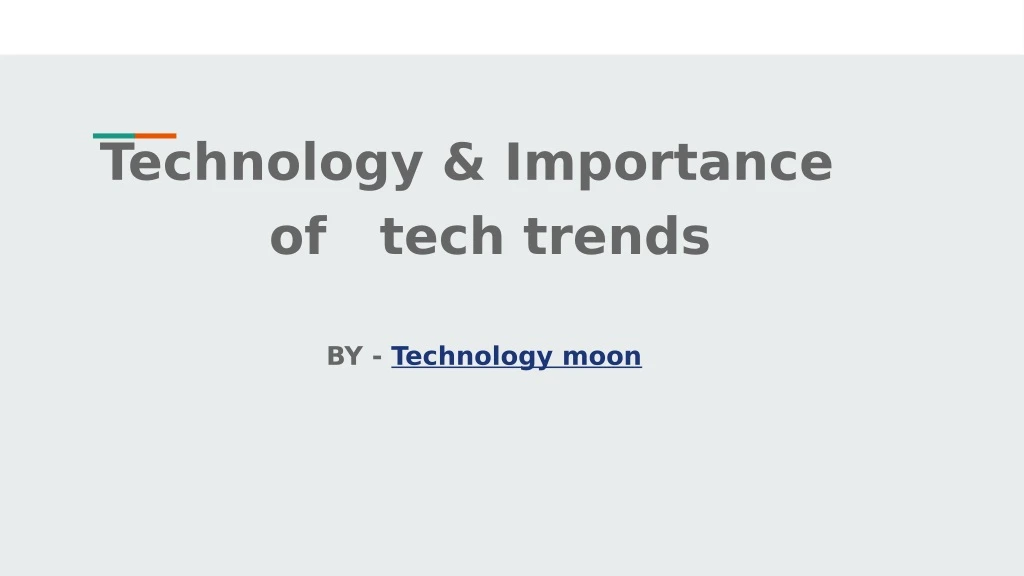 technology importance of tech trends