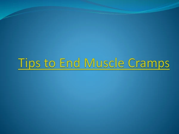 Tips to end Muscle Cramps