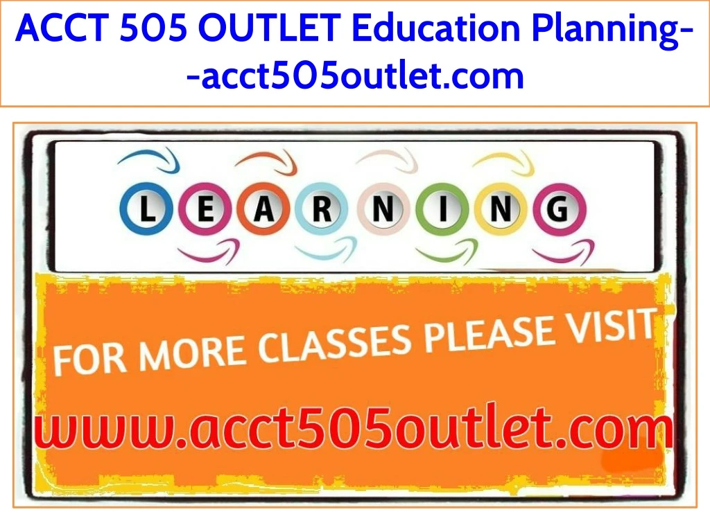 acct 505 outlet education planning acct505outlet