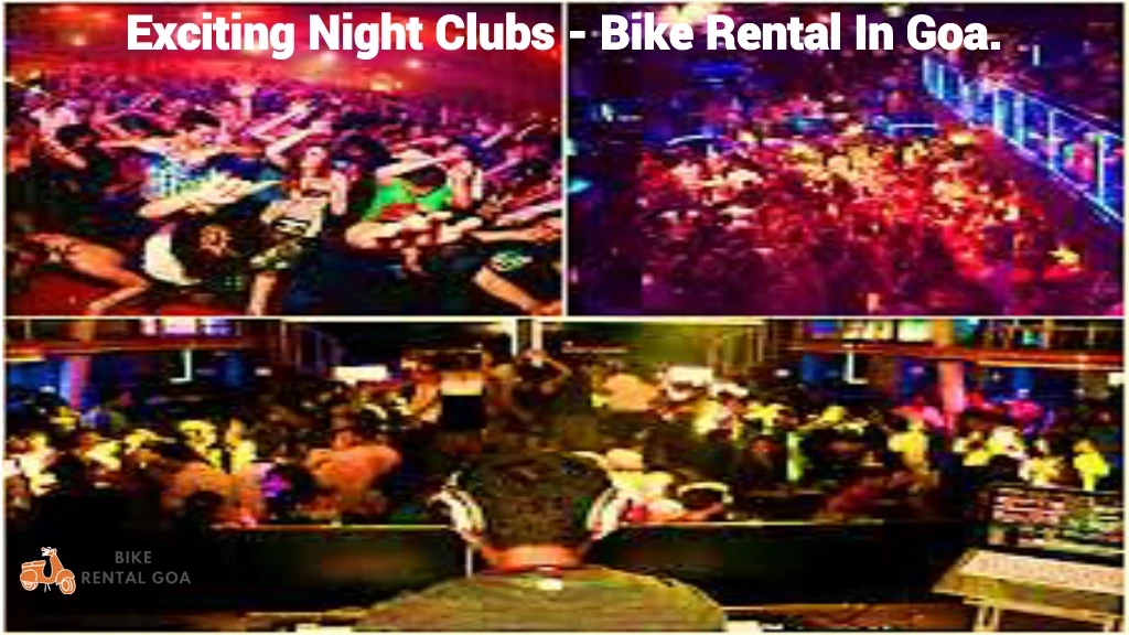 exciting night clubs bike rental in goa