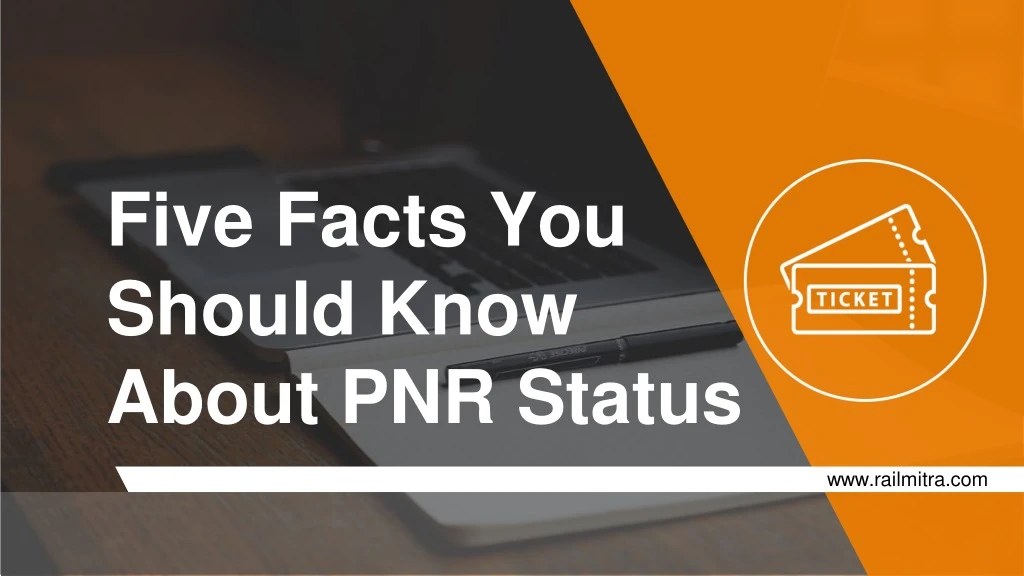 five facts you should know about pnr status