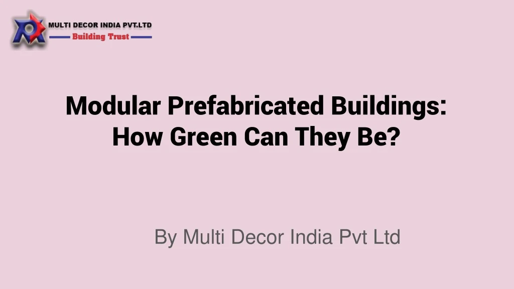modular prefabricated buildings how green can they be