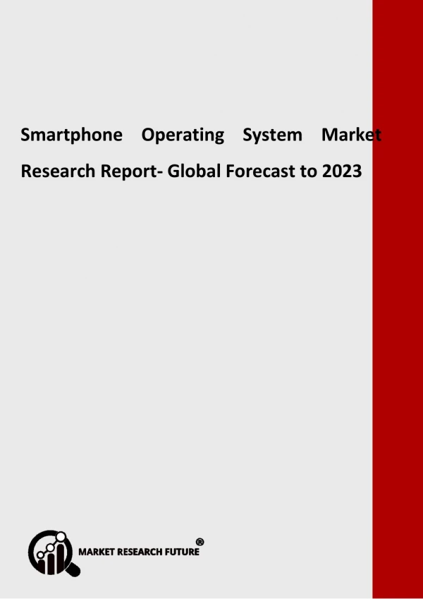 Smartphone Operating System Market Future Insights, Market Revenue and Threat Forecast by 2023