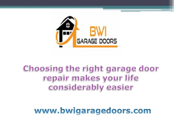 Choosing the right garage door repair makes your life considerably easier