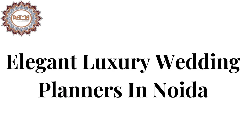 elegant luxury wedding planners in noida